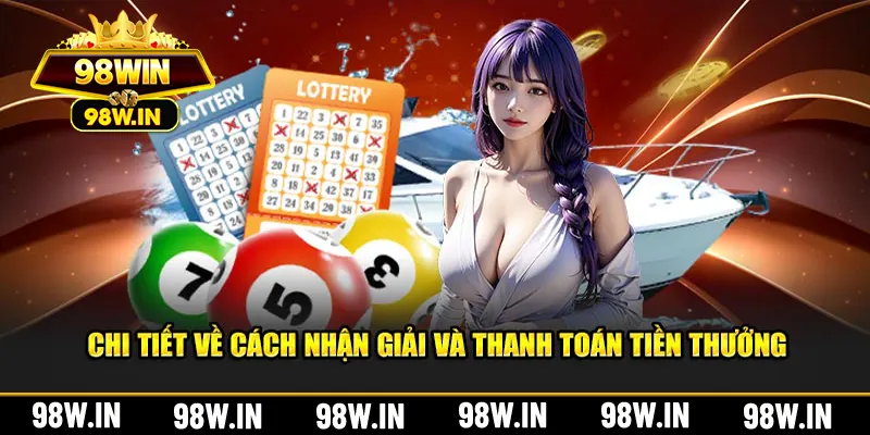 Chi tiết về cách nhận giải và thanh toán tiền thưởng