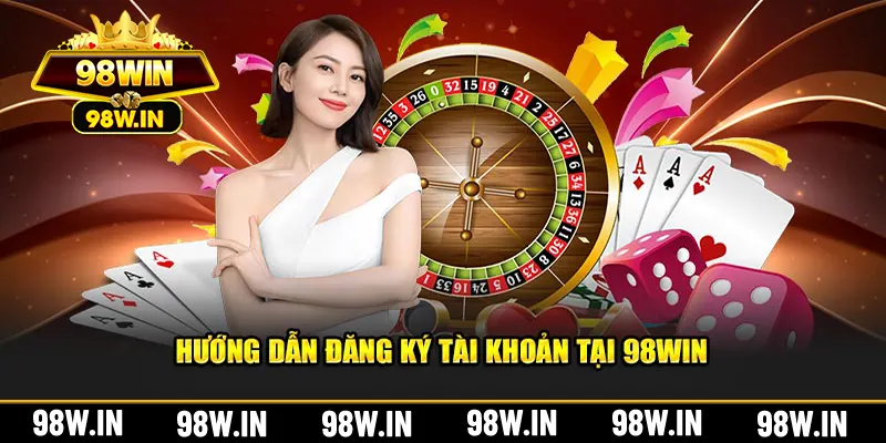 Đăng ký tài khoản 98WIN 