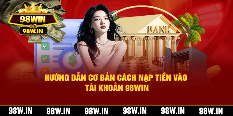 Cách nạp vốn nhanh bằng tài khoản ngân hàng của hội viên